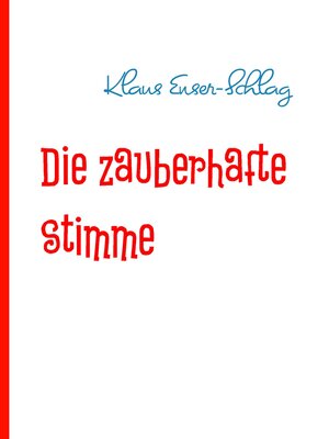 cover image of Die zauberhafte Stimme